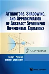 Book cover of Attractors, Shadowing, And Approximation Of Abstract Semilinear Differential Equations by Unknown