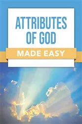 Book cover of Attributes of God Made Easy by Rose Publishing