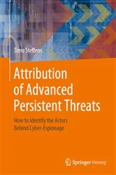 Book cover of Attribution of Advanced Persistent Threats by Timo Steffens