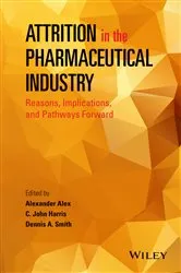 Book cover of Attrition in the Pharmaceutical Industry by Alexander Alex