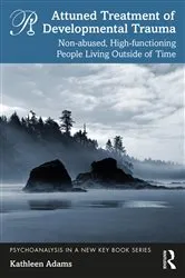 Book cover of Attuned Treatment of Developmental Trauma by Kathleen Adams