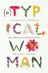 Book cover of (A)Typical Woman by Abigail Dodds