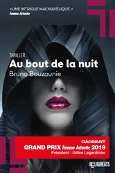 Book cover of Au bout de la nuit - Gagnant prix Femme Actuelle 2019 by Bruno Bouzounie