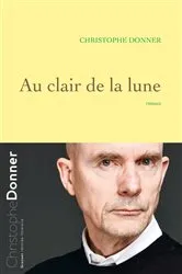 Book cover of Au clair de la lune by Christophe Donner