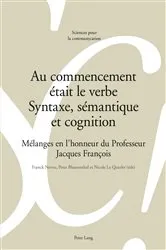 Book cover of Au commencement était le verbe – Syntaxe, sémantique et cognition by Alain Berrendonner