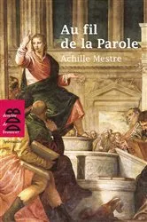 Book cover of Au fil de la Parole by Achille Mestre