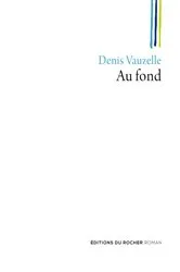 Book cover of Au fond by Denis Vauzelle