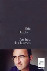 Book cover of Au lieu des larmes by Unknown