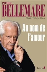 Book cover of Au nom de l'amour by Pierre Bellemare