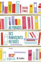 Book cover of Au paradis des manuscrits refusés by Irving Finkel