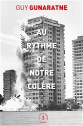 Book cover of Au rythme de notre colère by Guy Gunaratne
