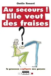 Book cover of Au secours ! Elle veut des fraises by Gaëlle Renard