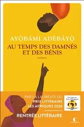 Book cover of Au temps des damnés et des bénis by Ayobami Adebayo
