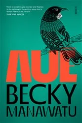 Book cover of Auē by Becky Manawatu