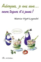 Book cover of Aubergines, je vous aime... by Béatrice Vigot-Lagandré