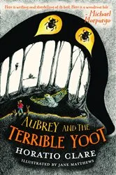 Book cover of Aubrey and the Terrible Yoot by Horatio Clare