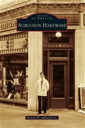 Book cover of Aubuchon Hardware by Bernard W. Aubuchon Jr.