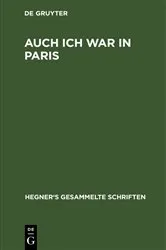 Book cover of Auch ich war in Paris by Ulrich Hegner