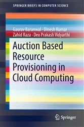 Book cover of Auction Based Resource Provisioning in Cloud Computing by Gaurav Baranwal