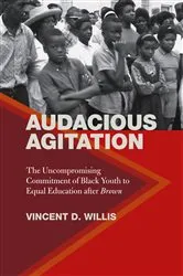 Book cover of Audacious Agitation by Vincent D. Willis