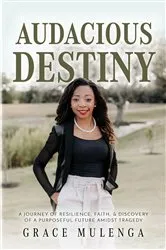 Book cover of Audacious Destiny by Mulenga, Grace,