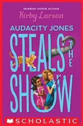 Book cover of Audacity Jones Steals the Show (Audacity Jones #2) by Kirby Larson