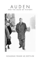 Book cover of Auden and the Muse of History by Susannah Young-ah Gottlieb