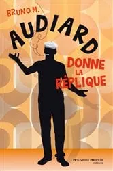 Book cover of Audiard donne la réplique by Philippe Durant