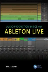 Book cover of Audio Production Basics with Ableton Live by Eric Kuehnl