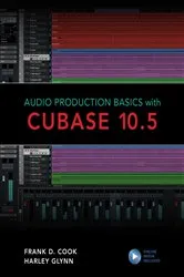 Book cover of Audio Production Basics with Cubase 10.5 by Frank D. Cook