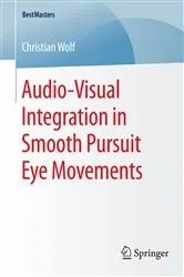 Book cover of Audio-Visual Integration in Smooth Pursuit Eye Movements by Christian Wolf