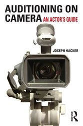 Book cover of Auditioning On Camera by Joseph Hacker