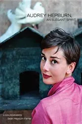 Book cover of Audrey Hepburn, An Elegant Spirit by Sean Hepburn Ferrer