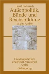 Book cover of Außenpolitik, Bünde und Reichsbildung in der Antike by Ernst Baltrusch
