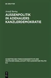 Book cover of Außenpolitik in Adenauers Kanzlerdemokratie by Arnulf Baring