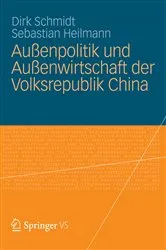 Book cover of Außenpolitik und Außenwirtschaft der Volksrepublik China by Dirk Schmidt