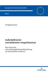 Book cover of Außerdeliktischer und deliktischer Integritaetsschutz by Yongdeok Kwon