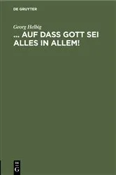 Book cover of ... auf daß Gott sei Alles in Allem! by Unknown
