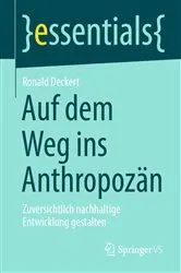 Book cover of Auf dem Weg ins Anthropozän by Ronald Deckert