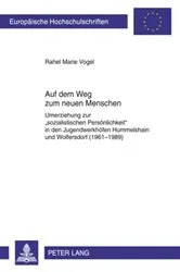 Book cover of Auf dem Weg zum neuen Menschen by Rahel Marie Vogel