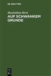 Book cover of Auf schwankem Grunde (2nd ed.) by Maximilian Bern
