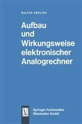 Book cover of Aufbau und Wirkungsweise elektronischer Analogrechner by Unknown