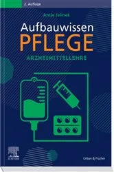 Book cover of Aufbauwissen Pflege Arzneimittellehre (2nd ed.) by Antje Jelinek