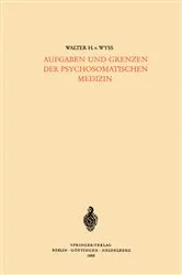 Book cover of Aufgaben und Grenzen der Psychosomatischen Medizin by Walter H.v. Wyss