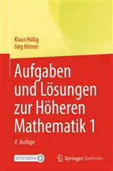 Book cover of Aufgaben und Lösungen zur Höheren Mathematik 1 (4th ed.) by Klaus Höllig