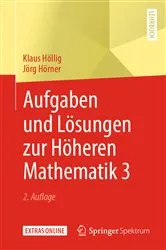 Book cover of Aufgaben und Lösungen zur Höheren Mathematik 3 (2nd ed.) by Klaus Höllig