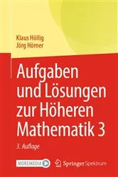 Book cover of Aufgaben und Lösungen zur Höheren Mathematik 3 (3rd ed.) by Klaus Höllig