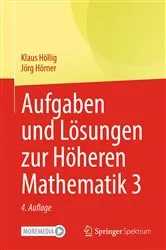 Book cover of Aufgaben und Lösungen zur Höheren Mathematik 3 (4th ed.) by Klaus Höllig