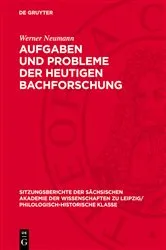 Book cover of Aufgaben und Probleme der heutigen Bachforschung by Werner Neumann