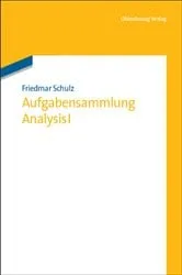 Book cover of Aufgabensammlung Analysis I by Friedmar Schulz